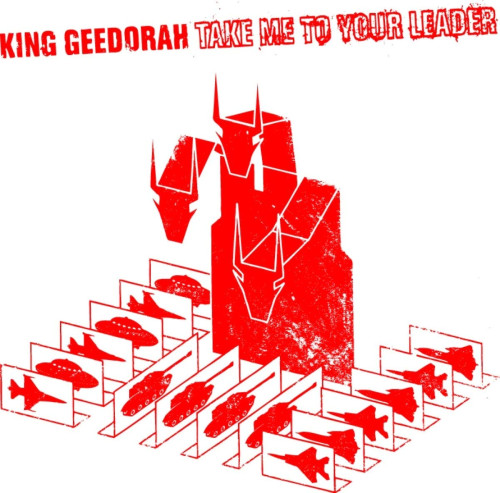 CD / King Geedorah / Take Me To Your Leader