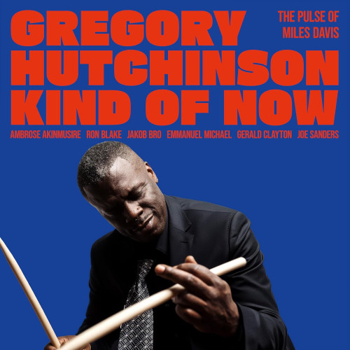CD / Hutchinson Gregory / Kind Of Now / Pulse Of Miles Davis / Digipack