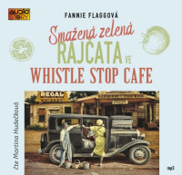 CDFlaggov� Fannie / Sma�en� zelen� raj�ata ve Whistle Stop.. / MP3