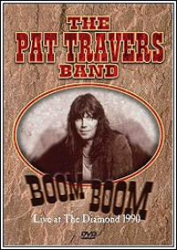 DVDTravers Pat Band / Boom Boom / Live At The Diamond
