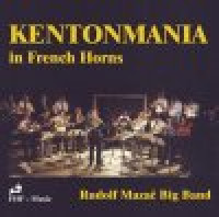CDRudolf Maza� Big Band / Kentonmania In French Horns