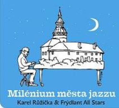 CD / R��i�ka Karel & Fr�dlant All Stars / Mil�nium m�sta jazzu