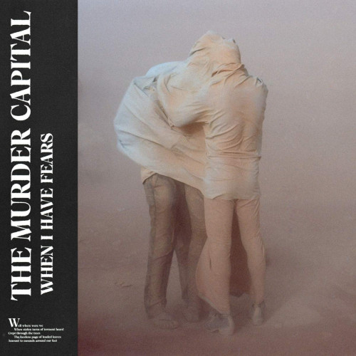 CD / Murder Capital / When I Have Fears