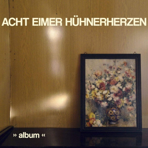 LP / Acht Eimer Huhnerherzen / Album / Vinyl