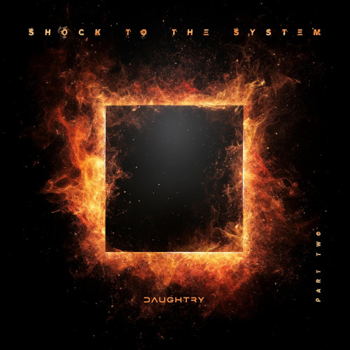 CD / Daughtry / Shock To The System (Part Two)