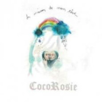 CDCocorosie / La Maison de Mon Reve