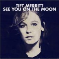 CDMerritt Tift / See You On The Moon