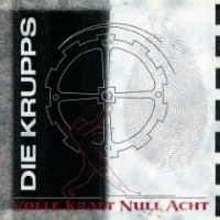 CDVarious / Volle Kraft Null Acht / Die Krupps Tribute