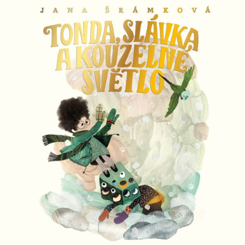 CD / �r�mkov� Jana / Tonda,Sl�vka a kouzeln� sv�tlo / Cina J. / MP3