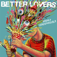 CDBetter Lovers / Highly Irresponsible