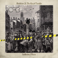 CDOrb / Abolition Of The Royal Familia - Guillotine Mixes