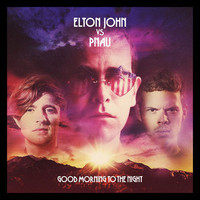 CDJohn Elton Vs Pnau / Good Morning to The Night