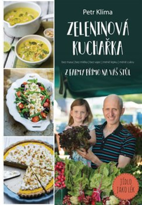 KNI / Kl�ma Petr / Zeleninov� kucha�ka:Z farmy p��mo na v� st�l