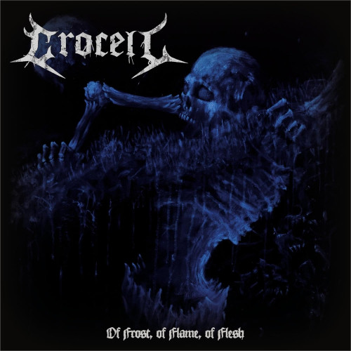 CD / Crocell / Of Frost,Of Flame,Of Flesh