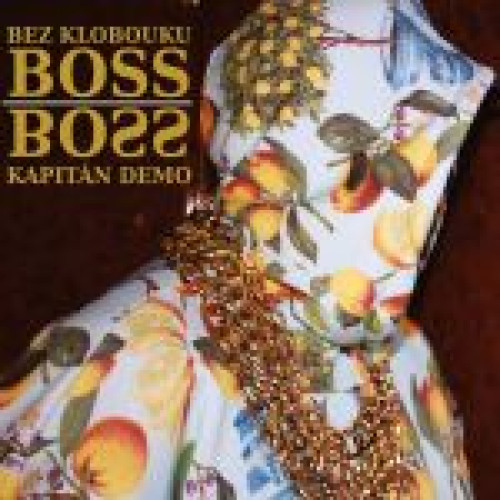 CD / Kapit�n Demo / Bez klobouku Boss / Digipack