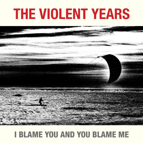LP / Violent Years / I Blame You And You Blame Me / Vinyl