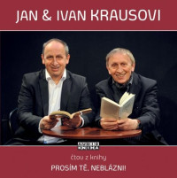 CDKraus Jan & Ivan / Pros�m T�,nebl�zni!