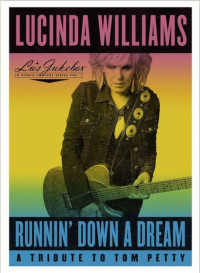 CDWilliams Lucinda / Runnin' Down A Dream: Tribute To Tom Petty