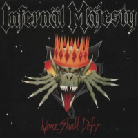 CDInfernal Majesty / None Shall Deffy