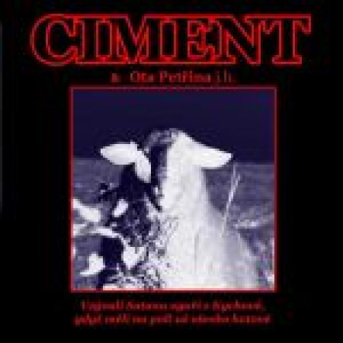 CD / Ciment / Vz�vali Satana oga�i z Kychov�,gdy� ....