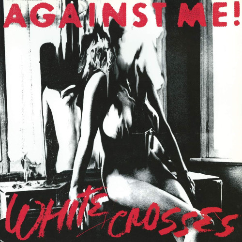 LP / Against Me! / White Crosses / Vinyl