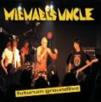 CDMichael's Uncle / Futurum Grounlive