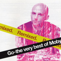 CDMoby / Go-The Very Best Of Moby / Remixed