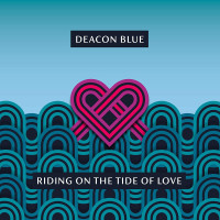 CDDeacon Blue / Riding On The Tide Of Love / Digisleeve