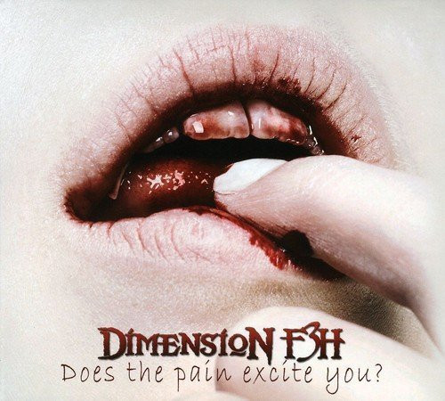 CD / Dimension F3H / Does The Pain Excite You?