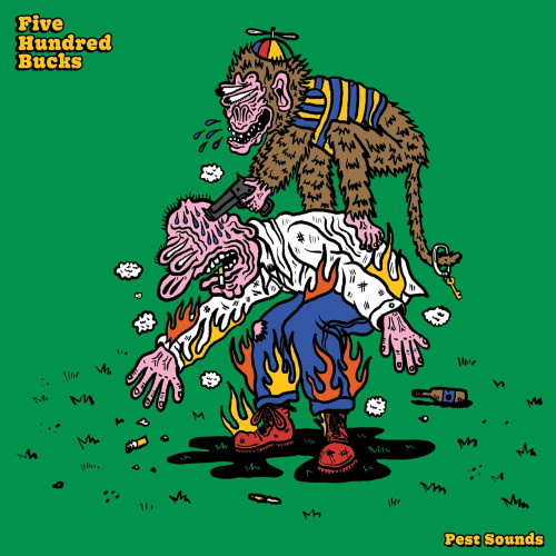 LP / Five Hundred Bucks / Pest Sounds / Vinyl