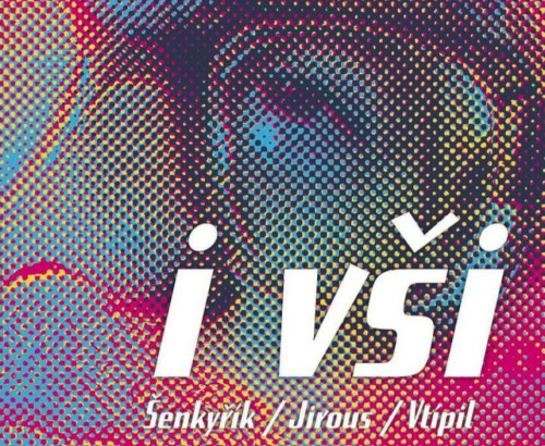 CD / �enky��k/Jirous/Vt�pil / I v�i