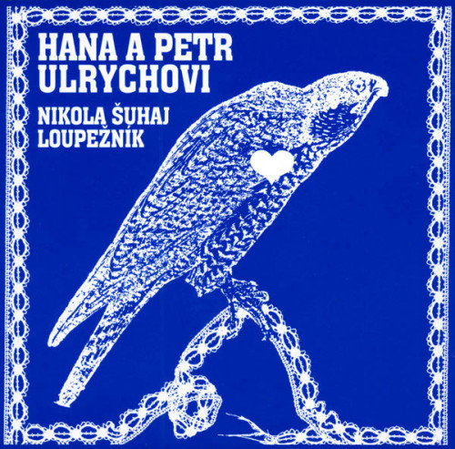 LP / Ulrychovi Hana a Petr / Nikola �uhaj loupe�n�k / Vinyl