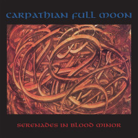 CDCarpathian Full Moon / Serenades In Blood Minor