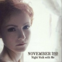 CDNovember 2nd / Night Walk With Me
