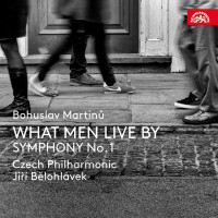 CDMartin� Bohuslav / What Men Live By:Symfonie �.1