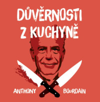 2CDBourdain Anthony / D�v�rnosti zkuchyn� / Otakar Brousek ml. / 2CD