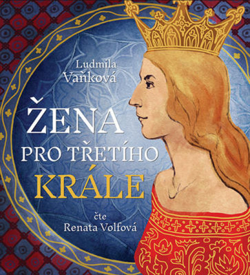 2CD / Va�kov� Ludmila / �ena pro t�et�ko kr�le / Mp3 / 2CD / Volfov� R.