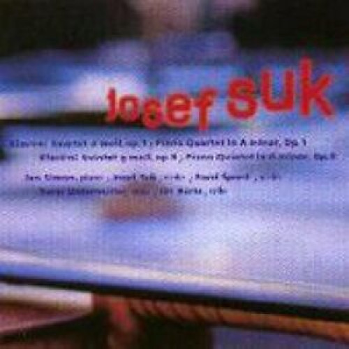 CD / Suk Josef / Piano Quartet & Quintet