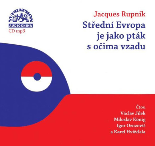 CD / Rupnik Jacques / St�edn� Evropa je jako pt�k s o�ima vzadu