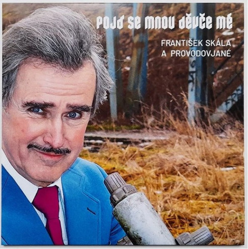 LP / Sk�la Franti�ek a Provodovjan� / Poj� se mnou d�v�e m� / Vinyl