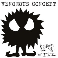 CDVenomous Concept / Kick Me Silly VCIII