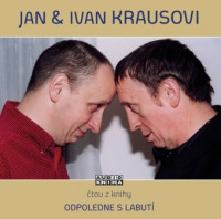 CDKrausovi Jan & Ivan / �tou z knihy Odpoledne s labut�