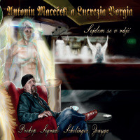 CDMace�ek Anton�n a Lucrezia Borgia / Sejdem se v r�ji / Digipack