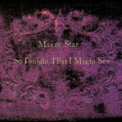 CD / Mazzy Star / So Tonight That IMight See