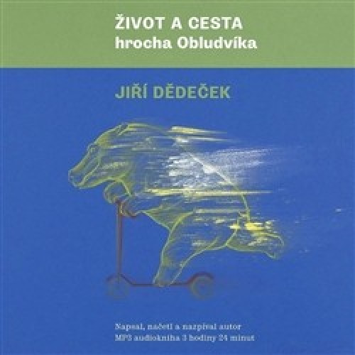 CD / D�de�ek Ji�� / �ivot a cesta hrocha Obludv�ka / CDmp3 / Audiokniha