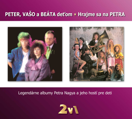 CD / Nagy Peter / Peter,Va�o a Beata d�tom / Hrajme sa na Petra