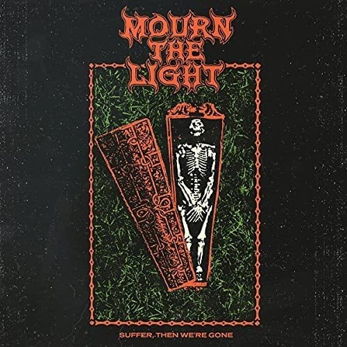 CD / Mourn The Light / Suffer, Then We're Gone