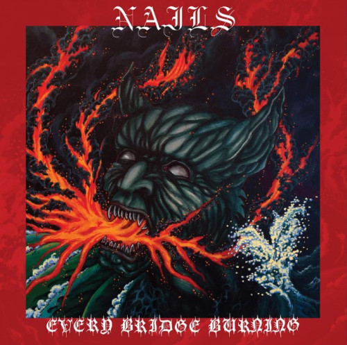 CD / Nails / Every Bridge Burning