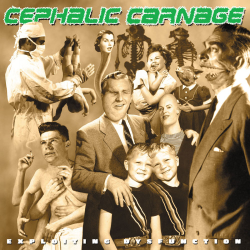 2CD / Cephalic Carnage / Exploiting Dysfunction / Anniversary / 2CD