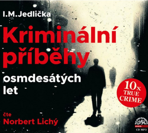 CD / Jedli�ka I.M. / Krimin�ln� p��b�hy osmdes�t�ch let / Lich� N. / MP